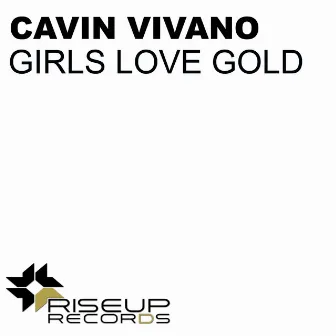 Girls Love Gold by Cavin Viviano