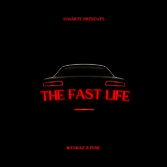 The Fast Life by RayKaz