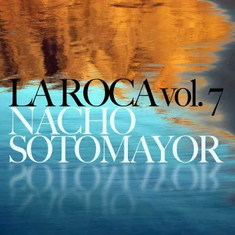 La Roca Vol. 7 by Nacho Sotomayor