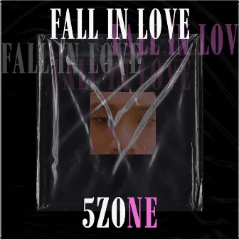 Fall In Love by 5Zone