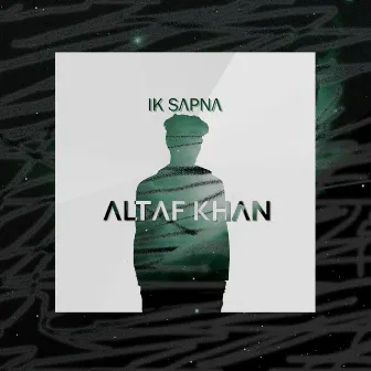 Ik Sapna by Altaf Khan