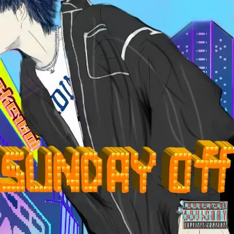 SUNDAY Off by Lo-keyBoi