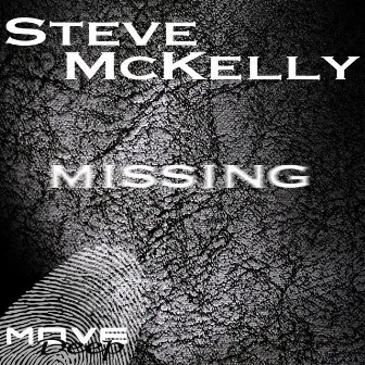 Missing by Steve McKelly