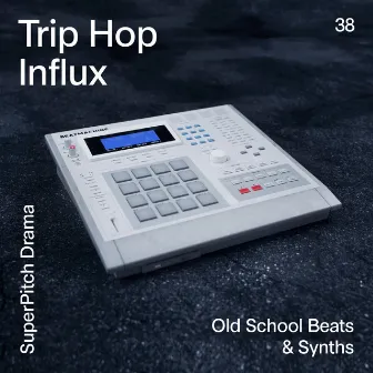 Trip Hop Influx (Old-School Beats & Synths) by Thomas Didier