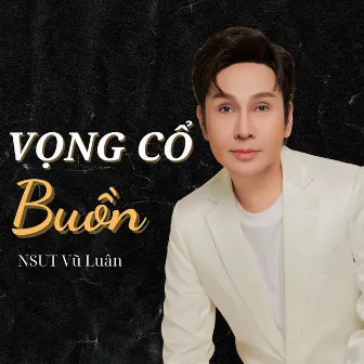 Vọng Cổ Buồn by Thoại Mỹ