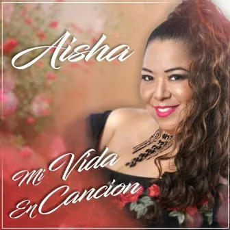 Mi Vida en Cancion by Aisha