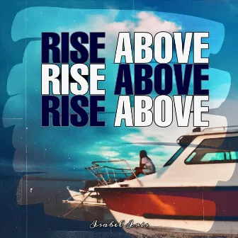 Rise Above by Isabel Iris