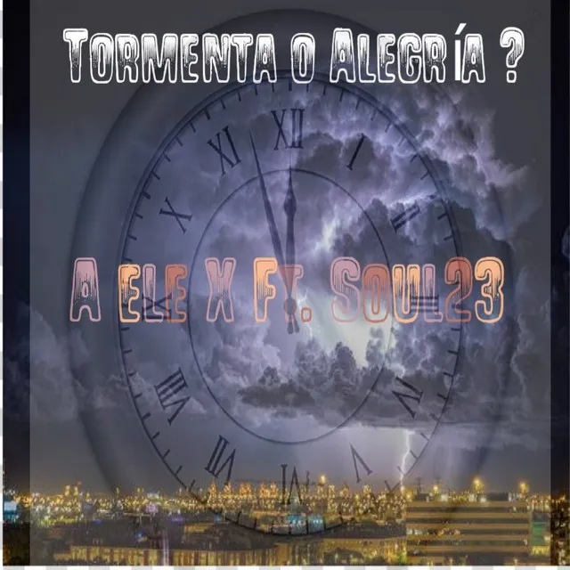 Tormenta O Alegría?