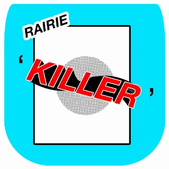 Killer by Rairie