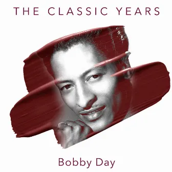 The Classic Years by Bobby Day