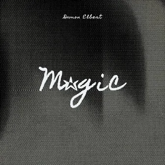 Magic by Damon Elbert