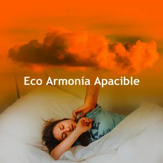 Eco Armonía Apacible by Musica Relajante para Perros Momentos