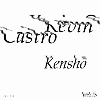 Kenshō by Kevin Castro