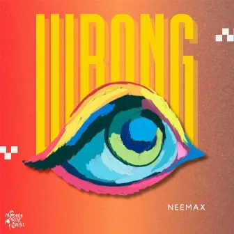 Wrong by Neemax