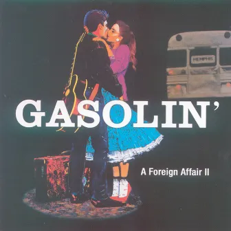 A Foreign Affair 2 by Gasolin'