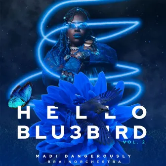 Hello Blu3bird, Vol. 2 by Madi Dangerously