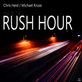 King of the Rush Hour by Chris Heid