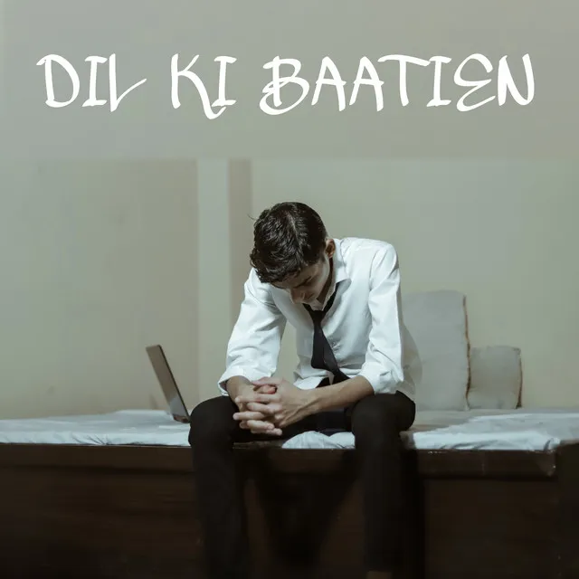 DIL KI BAATIEN