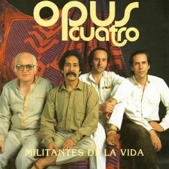 Militantes de la Vida by Opus Cuatro