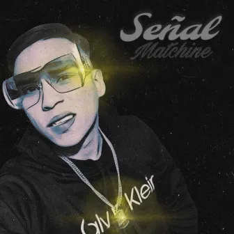 Señal by Matchine