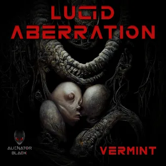 Vermint by Lucid Aberration