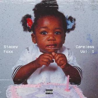 Careless, Vol. 1 by Stacey Foxx