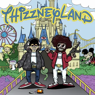 Thizzneyland by ICEDOUTFLAME$