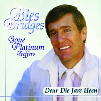 Deur Die Jare Heen by Bles Bridges