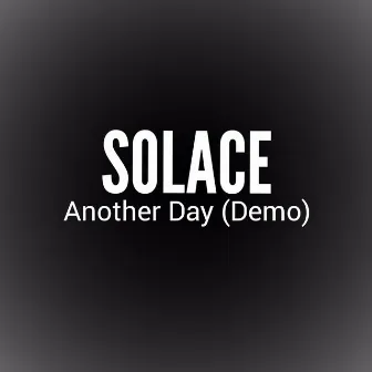 Another Day (Demo Version) by Solace