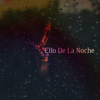 Elfo De La Noche by Chill Out con Duende