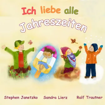 Ich liebe alle Jahreszeiten by Ralf Trautner