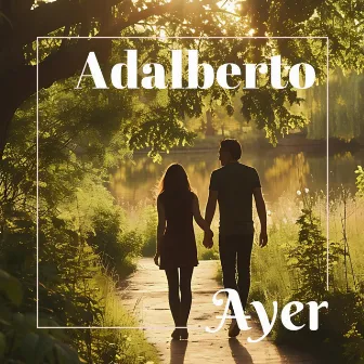 Ayer by Adalberto