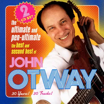 The Ultimate & Penultimate by John Otway