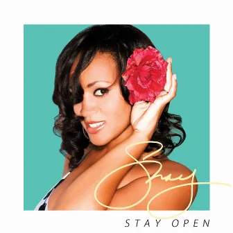 Stay Open by Shay