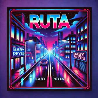 Ruta by Baby Reyes