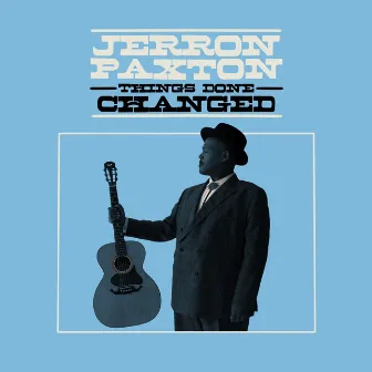 Things Done Changed by Jerron Paxton