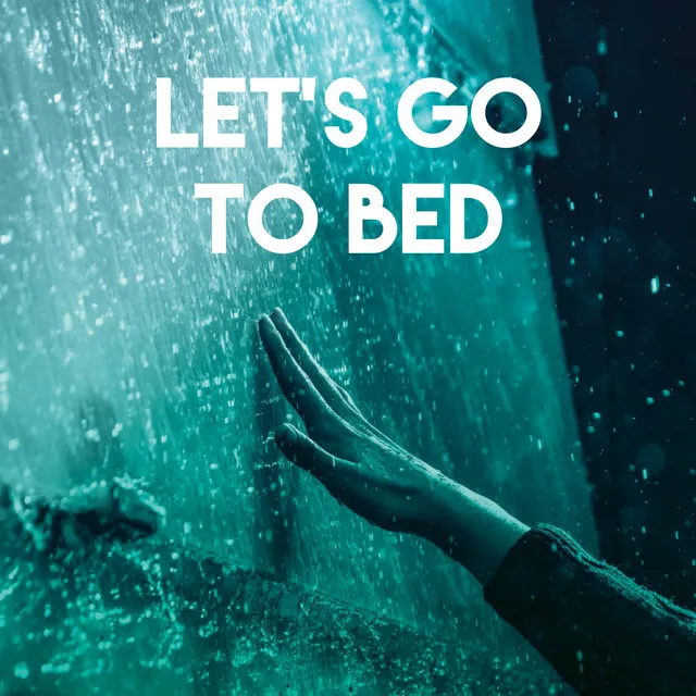 Let's Go to Bed