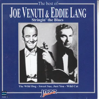 The Best of Joe Venuti, Eddie Lang Sringin' the Blues by Joe Venuti & Eddie Lang