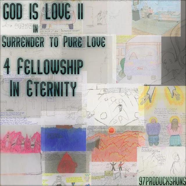 God Is Love II In Surrender To Pure Love 4 Fellowship In Eternity His Love is Poetry