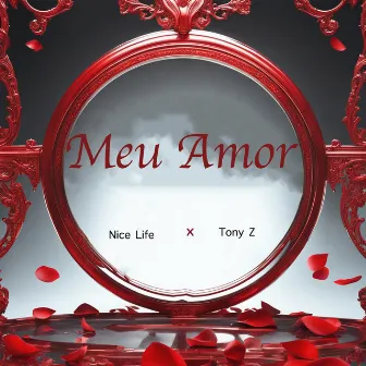 Meu Amor by Tony Z