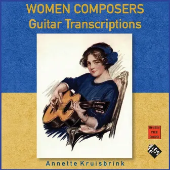 Women Composers: Guitar Transcriptions by Annette Kruisbrink