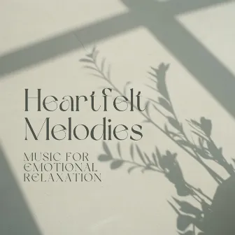 Heartfelt Melodies: Music for Emotional Relaxation by My Melody