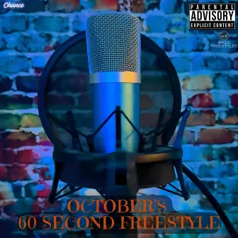 October's 60 Second Freestyle by Chance