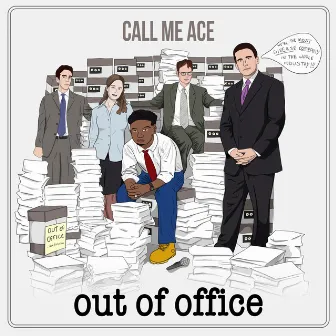 Out Of Office by Call Me Ace