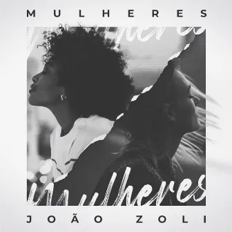 Mulheres by João Zoli