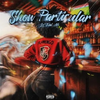 Show Particular by Lzツ