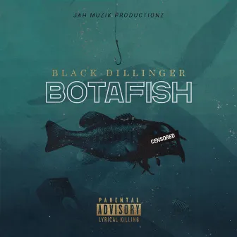 Botafish by Black Dillinger