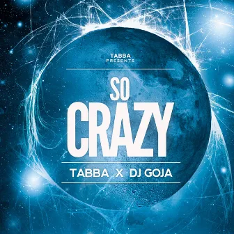 So Crazy by Tabba