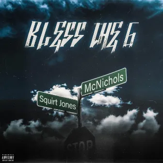 Bless the 6 by Squirt Jones