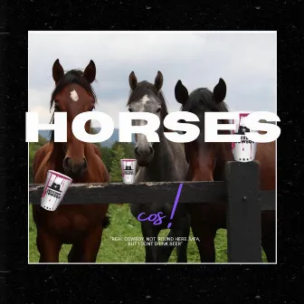 Horses by cos!